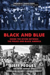 Cover for Black and Blue: Inside the Divide between the Police and Black America