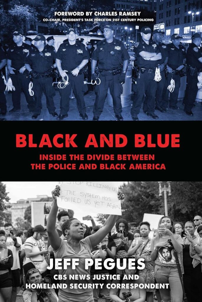 Cover for Black and Blue: Inside the Divide between the Police and Black America